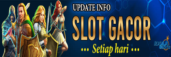 Update Info Slot Gacor Setiap Hari